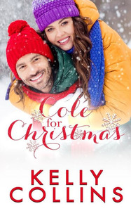 Cole For Christmas: A Small Town Christmas Novel Cole For Christmas: A Small Town Christmas Novel