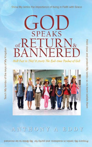 GOD Speaks of Return and Bannered GOD Speaks of Return and Bannered