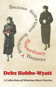 Because Sometimes Something Extraordinary Happens Because Sometimes Something Extraordinary Happens