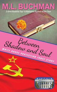 Between Shadow and Soul (White House Protection Force story) Between Shadow and Soul (White House Protection Force story)
