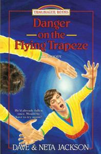 Danger on the Flying Trapeze: Introducing D.L. Moody (Trailblazer Books)
