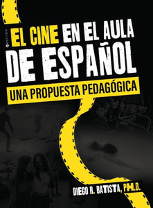 El cine en el aula de español: una propuesta pedagógica El cine en el aula de español: una propuesta pedagógica