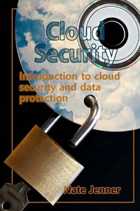 Cloud Security: Introduction to cloud security and data protection