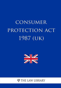 Consumer Protection Act 1987 Consumer Protection Act 1987