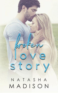 Broken Love Story (Love Series) Broken Love Story (Love Series)
