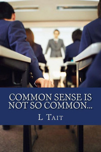 Common Sense Is Not So Common... Common Sense Is Not So Common...