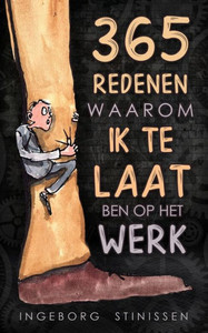 365 Redenen waarom ik te laat ben op het werk (Dutch Edition)