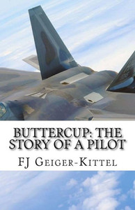 Buttercup: The Story of a Pilot Buttercup: The Story of a Pilot