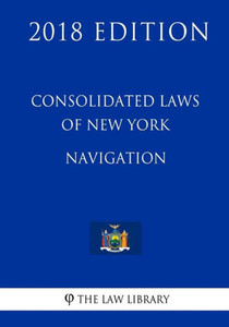 Consolidated Laws of New York - Navigation (2018 Edition)