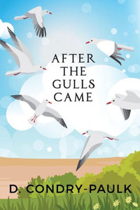 After the Gulls Came After the Gulls Came