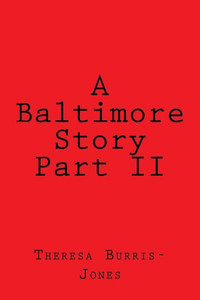 A Baltimore Story Part II A Baltimore Story Part II