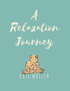 A Relaxation Journey A Relaxation Journey