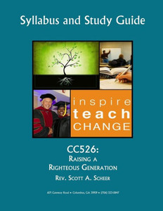 CC526: Raising a Righteous Generation CC526: Raising a Righteous Generation