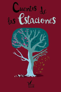 Cuentos de las estaciones (Spanish Edition)
