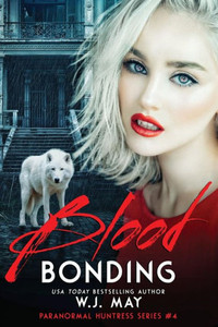 Blood Bonding (Paranormal Huntress Series) Blood Bonding (Paranormal Huntress Series)