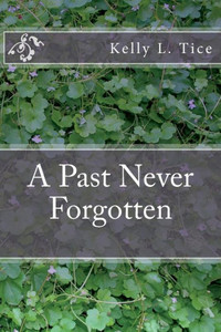 A Past Never Forgotten