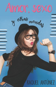 Amor, sexo y otras movidas (Spanish Edition)