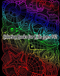 Coloring Books For Kids Ages 9-12: A Gorgeous Coloring Book with Fun, Simple, and Beautiful Ocean Animal Drawings (Perfect for Beginners)