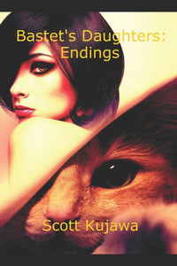 Bastet's Daughters: Endings Bastet's Daughters: Endings