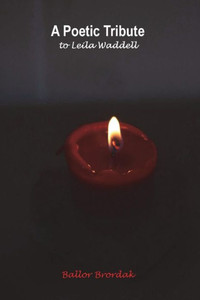 A Poetic Tribute to Leila Waddell A Poetic Tribute to Leila Waddell