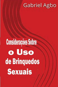 Considerações sobre o Uso de Brinquedos Sexuais (Portuguese Edition)