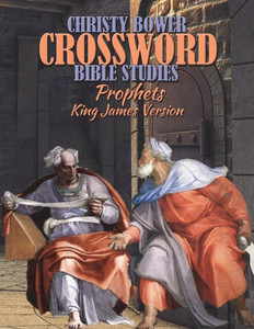 Crossword Bible Studies - Prophets: King James Version (Crossword Bible Studies Themes)