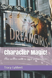 Character Magic! (Middle School Theatre One) Character Magic! (Middle School Theatre One)