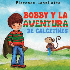Bobby y la Aventura de Calcetines (Spanish Edition)