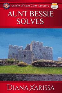 Aunt Bessie Solves (Isle of Man Cozy Mystery)