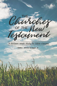 Churches of the New Testament Churches of the New Testament