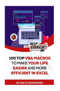 100 Top VBA Macros to Make Your Life Easier and More Efficient in Excel