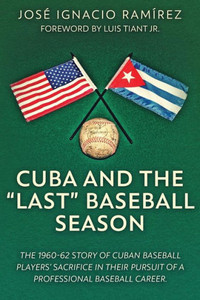 Cuba and the "Last" Baseball Season Cuba and the "Last" Baseball Season