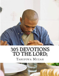 305 Devotions To The Lord; 305 Devotions To The Lord;