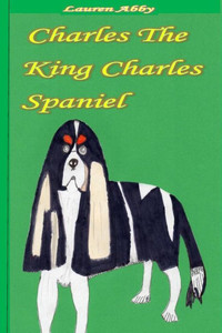 Charles The King Charles Spaniel Charles The King Charles Spaniel