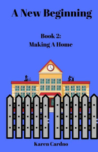 A New Beginning: Book 2: Making A Home