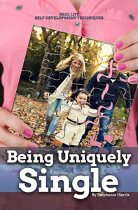 Being Uniquely Single Being Uniquely Single