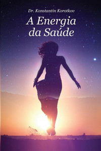 A Energia de Saude: Bio-Well analysis (Portuguese Edition) A Energia de Saude: Bio-Well analysis (Portuguese Edition)