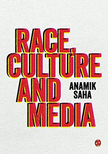 Race, Culture and Media - Paperback Race, Culture and Media - Paperback