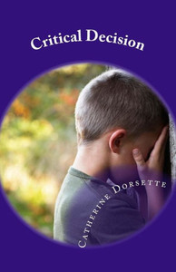 Critical Decision: Children live what they learn