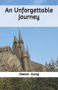 An Unforgettable Journey An Unforgettable Journey