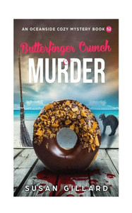 Butterfinger Crunch & Murder: An Oceanside Cozy Mystery Book 52