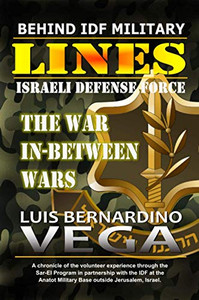 Behind IDF Military Lines: The War In-Between Wars
