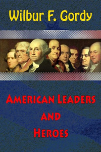 American Leaders and Heroes American Leaders and Heroes