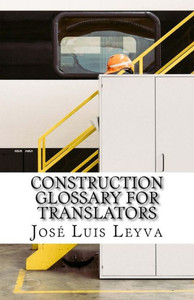 Construction Glossary for Translators: English-Spanish Construction Terms