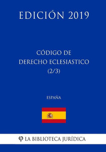 Código de Derecho Eclesiástico (2/3) (España) (Edición 2019) (Spanish Edition)