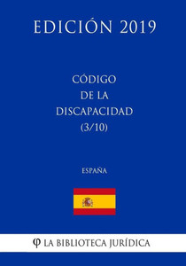 Código de la Discapacidad (3/10) (España) (Edición 2019) (Spanish Edition)