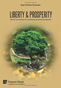 Liberty & Prosperity: Liberal economics for achieving universal prosperity