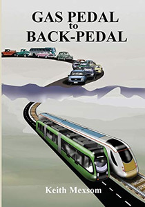 Gas Pedal to Back-Pedal: The Second Century of Auckland Transport Gas Pedal to Back-Pedal: The Second Century of Auckland Transport