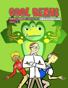 Cool Beans: Dean Wild's Revenge: Book 4 Cool Beans: Dean Wild's Revenge: Book 4