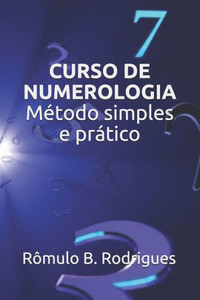 Curso de Numerologia: Método simples e prático (Portuguese Edition)